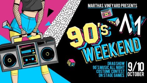 Event poster for 90s Weekend @ Martha's