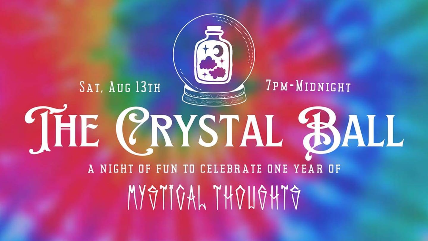 The Crystal Ball: One Year of Mystical Thoughts!!