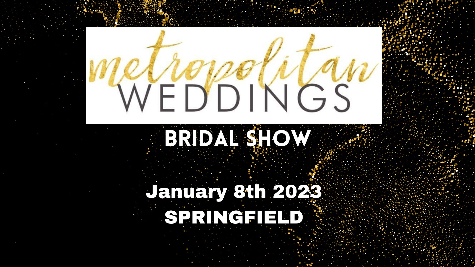 Metropolitan Weddings Springfield Bridal Show It's All Downtown It