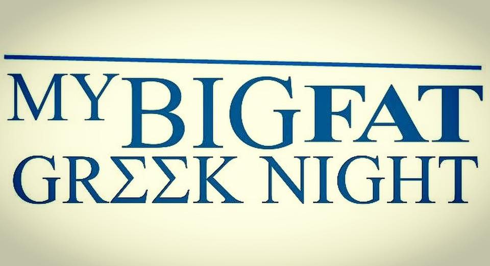 My. Big. Fat. GREEK NIGHT!