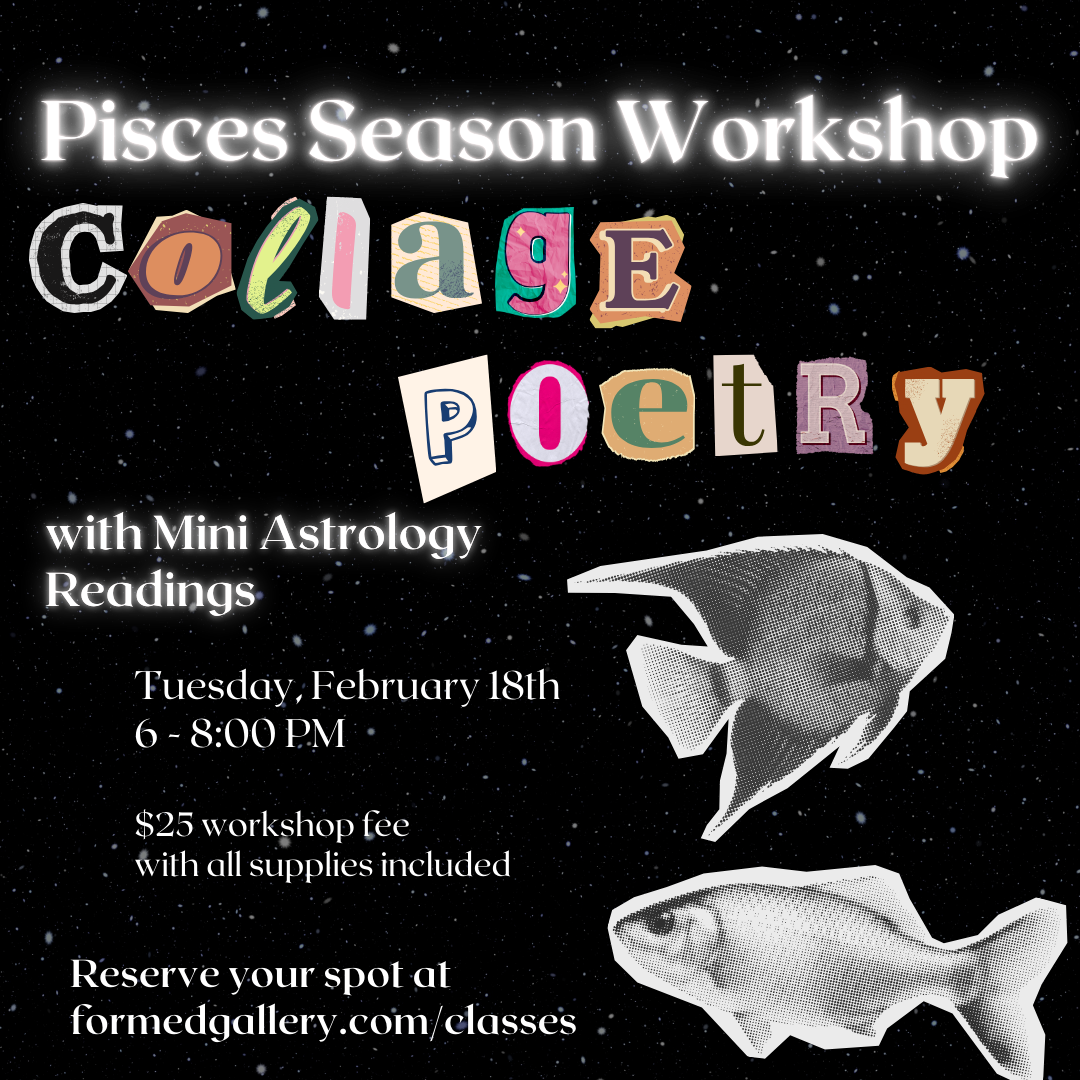 Pisces Season Collage Poetry Workshop + Mini Astrology Readings