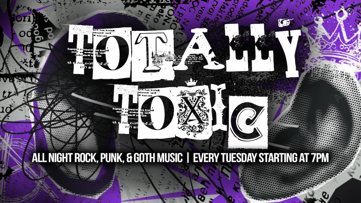 TOTALLY TOXIC Tuesdays