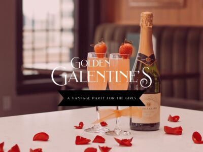 Golden Galentine's at Vantage