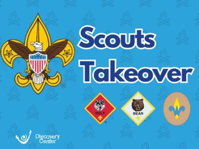 Scouts Takeover - At The Discovery Center