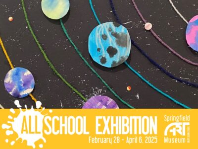 Springfield Art Museum's All School Exhibition — Elementary Student Showcases