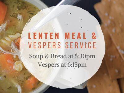 Lenten Meal & Vespers Service at The Downtown Church